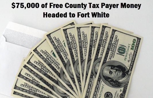 photo of free money with the caption: $75,000 of free county taxpayer money headed to Fort White