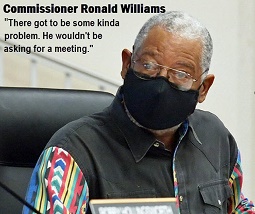 Commissioner Ronald Williams with caption: "There got to be some kinda problem. He wouldn't be asking for a meeting."