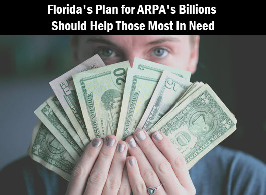 Woman holding money. Copy: Florida's plan for ARPA's billions should help those most in need.