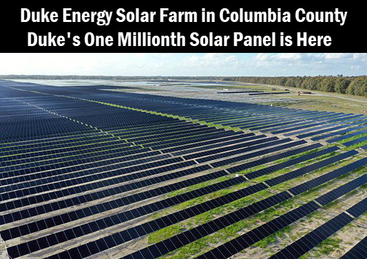 Ariel photo of Duke Energy's Columbia County solar farm, with headline: Duke Energy solar farm in Columbia County. Duke's One Millionth solar panel is here.'s Columbia County solar farm, with headline: Duke Energy solar farm in Columbia County. Duke's One Millionth solar panel is here.