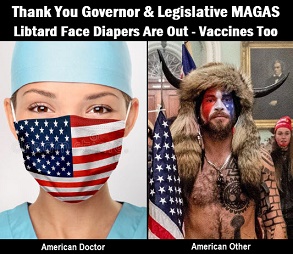 American Doctor and American Other with caption: Thank you Governor and Legislative MAGAS. Libtard face diapers are out - vaccines too