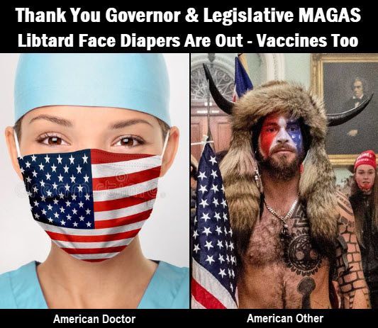 American Doctor and American Other with caption: Thank you Governor and Legislative MAGAS. Libtard face diapers are out - vaccines too