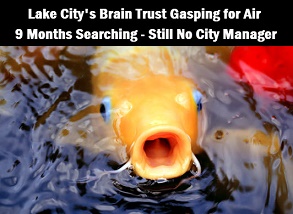 Photo of fish gasping for air with caption: Lake City's Brain Trust Gasping for Air. 9 Months Searching - Still No City Manager