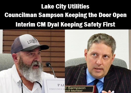 facing photos of Paull Dyal and Todd Sampson with caption: Lake City Utilities. Councilman Sampson keeping the door open. Interim City Manager Dyal keeping safety first.