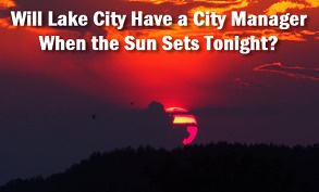 Sunset with caption: will Lake City have a city manager when the sun sets tonight?