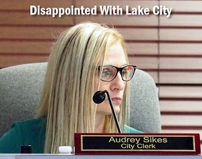 City Clerk Audrey Sikes - Dissapointed With Lake City