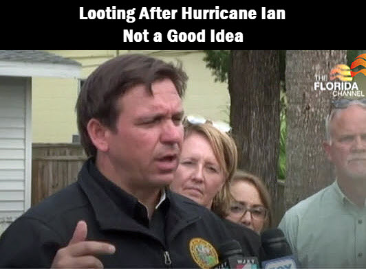 Gov. DeSantis in St. Augustine with headline: Looting after hurricane Ian not a good idea