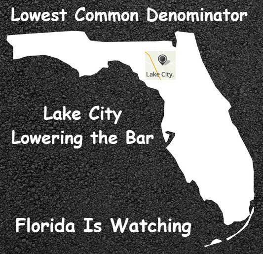 Silhouette of Florida with headline: Lowest common demoninator. Lake City lowering the bar. Florida is watching